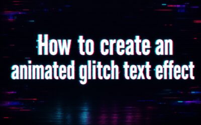 How to Create an Animated Glitch Text Effect
